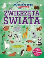 Okładka książki Zwierzęta świata. Atlas młodego odkrywcy (z naklejkami)