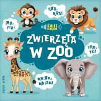 Zwierzęta w zoo. Autor:   Praca zbiorowa. SmakLiter.pl Okładka książki Zwierzęta w zoo