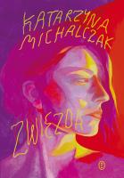 Zwiezda. Autor: Michalczak Katarzyna. SmakLiter.pl Okładka książki Zwiezda