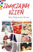 Zwyczajny dzień. Autor: Majewska-Brown Nina. SmakLiter.pl Okładka książki Zwyczajny dzień