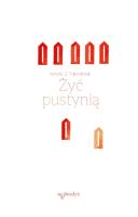 Żyć pustynią. Autor: Mnisi z Tibhirine. SmakLiter.pl Okładka książki Żyć pustynią