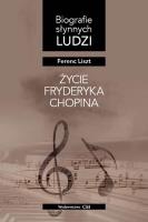 Życie Fryderyka Chopina. Autor: Ferenc Liszt. SmakLiter.pl Okładka książki Życie Fryderyka Chopina