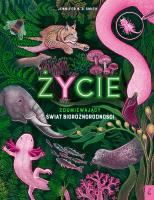 Życie. Zdumiewający świat bioróżnorodności. Autor: Smith Jennifer N.R.. SmakLiter.pl Okładka książki Życie. Zdumiewający świat bioróżnorodności