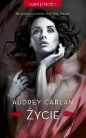Życie. Autor: Audrey Carlan. SmakLiter.pl Okładka książki Życie