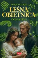 Żywia i syn. Leśna obietnica. Część 2. Autor: Patrycja Żurek. SmakLiter.pl Okładka książki Żywia i syn. Leśna obietnica. Część 2