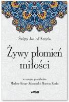 Żywy płomień miłości. Autor: Święty Jan od Krzyża. SmakLiter.pl Okładka książki Żywy płomień miłości